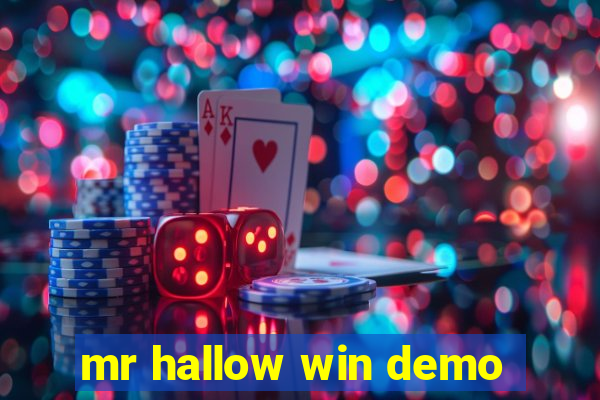 mr hallow win demo